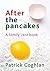 AFTER THE PANCAKES - A FAMI...