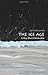The Ice Age: A Very Short I...