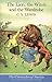 The Lion, the Witch and the Wardrobe (The Chronicles of Narni... by C.S. Lewis