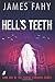 Hell's Teeth by James Fahy (2016-03-22)