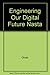 Engineering Our Digital Future: The Infinity Project by Geoffrey C. Orsak (2003-07-30)