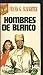 Hombres De Blanco