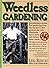 [(Weedless Gardening)] [Author: Lee Reich] published on (May, 2001)
