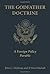 The Godfather Doctrine: A Foreign Policy Parable by John C. Hulsman (1-Mar-2009) Hardcover