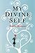 My Divine Self by Martha Thompson (2012-05-25)
