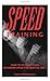 Speed Training : How to Develop Your Maximum Speed for Martial Arts
