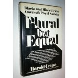 Plural but equal: A critical study of Blacks and minorities and America's plural society (Hardcover)