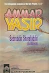 Ammar Yasir, the distinguished companion of the Holy Prophet Ammar Yasir, the distinguished companion of the Holy Prophet