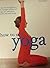 How to Use Yoga: a Stap-by-step Guide to the Iyengar Method of Yoga, for Relaxation, Health and Well-Being