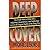 Deep Cover: The Inside Story of How Dea Infighting, Incompetence, and Subterfuge Lost Us the Biggest Battle of the Drug War by Michael Levine (1990-02-26)