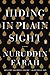 Hiding in Plain Sight: A Novel by Nuruddin Farah (2015-09-22)