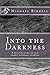 Into the Darkness: A Collec...