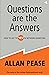 Questions Are the Answers