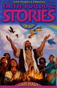 Faith-Building Stories for Kids: God Makes A Promise (Hardcover)