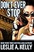 Don't Ever Stop by Leslie A Kelly (2013-11-12)