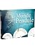 Le Monde du pendule - 150 p...