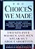 The Choices We Made: Twenty-Five Women and Men Speak Out About Abortion