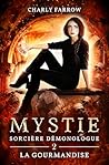 Mystie - Sorcière démonologue: Tome 2 : La Gourmandise (French Edition)