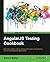 AngularJS Testing Cookbook by Simon Bailey (2015-03-30)