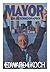 MAYOR by Koch, Edward (1984) Hardcover by Edward Koch