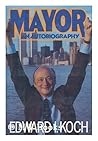 MAYOR by Koch, Edward (1984) Hardcover