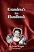 Grandma's Sex Handbook [Paperback] [2009] (Author) Anne Wright