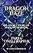 Dragon Daze: The Secret Story of Seaquin Seahawk- Part 6, Final Chapter (Dragon Daze Parts 1-5)