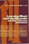 Learning music with the recorder and other classroom instruments Learning music with the recorder and other classroom instruments