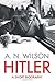 Hitler: A Short Biography by A. N. Wilson (15-Mar-2012) Hardcover