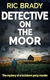 Detective on the Moor (Yorkshire Detective Mystery #4)