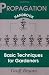 Propagation Handbook: Basic Techniques for Gardeners by Bryant, Geoff (1995) Paperback