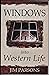 Windows Into Western Life. ...