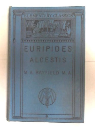 The Alcestis of Euripides