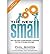 New Small How a New Breed of Small Businesses Is Harnessing the Power of Emerging Technologies by Phil Simon [Motion Publishing,2010] [Paperback]