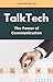 TalkTech: The Power of Comm...
