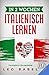 In 2 Wochen Italienisch ler...
