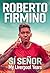 SI SENOR: My Liverpool Years - THE LONG-AWAITED MEMOIR FROM A LIVERPOOL LEGEND
