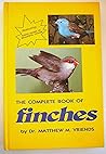 The Complete Book of Finches
