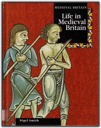 Life in Medieval Britain (Hardcover)