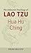 Hua Hu Ching: The Unknown Teachings of Lao Tzu by Walker, Brian unknown Edition [Paperback(1995)]