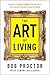 The Art of Living by Bob Proctor (2015-12-29)