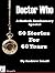 Doctor Who: 60 Stories For ...