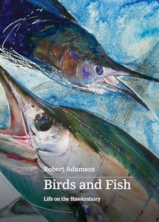 Birds and Fish: Life on the Hawkesbury