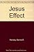 The Jesus Effect by Dennis Hensley by Dennis E. Hensley