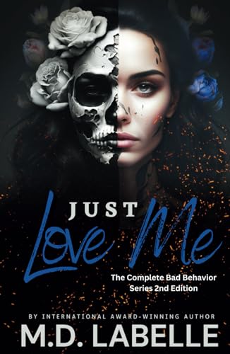 Just Love Me: The Complete Bad Behavior Series (Hardcover)