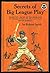 Secrets of Big League Play:...