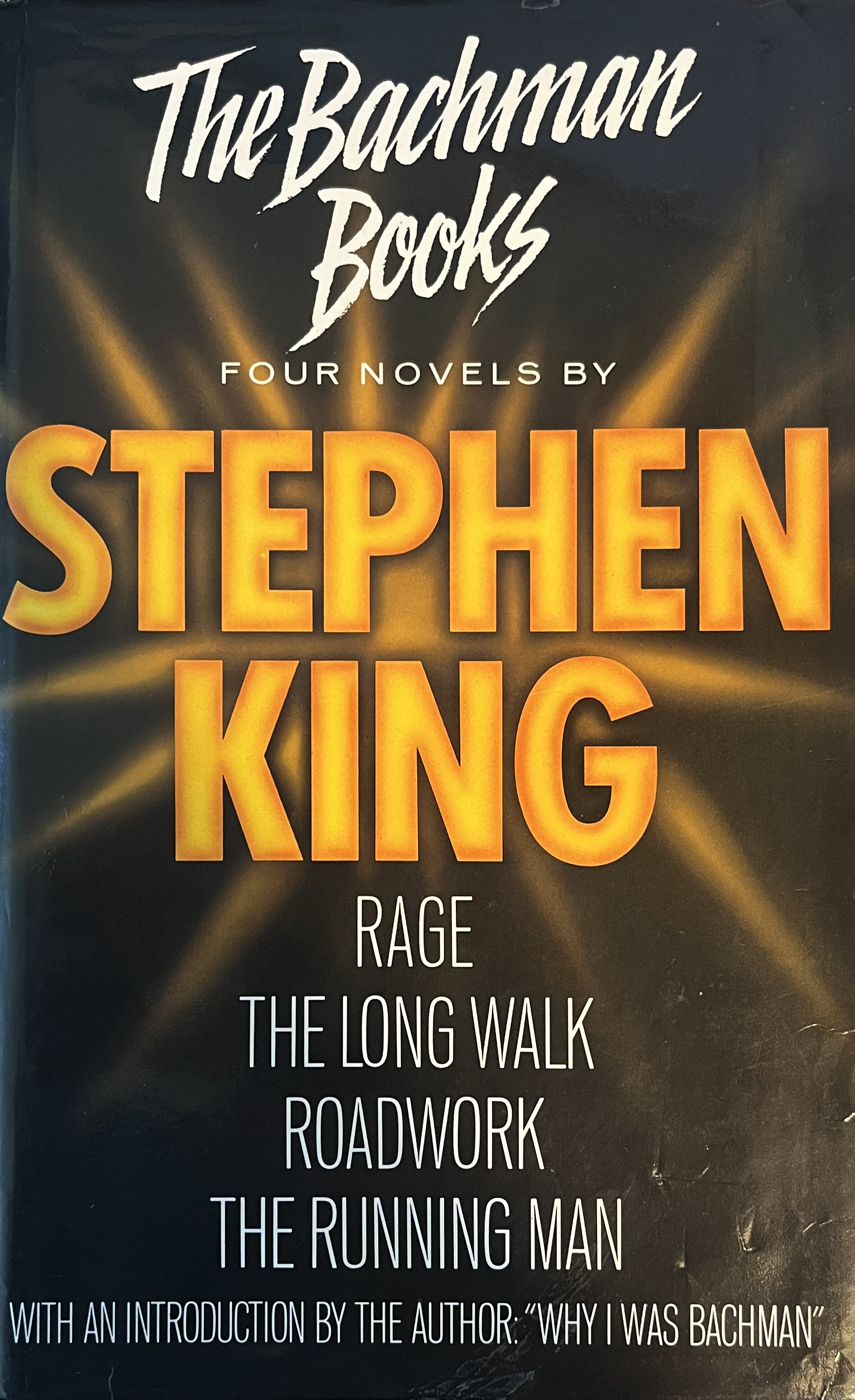 The Bachman Books: Rage; The Long Walk; Roadwork; The Running Man
