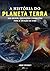 a historia do planeta terra...