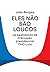 Eles nao sao loucos. Os bastidores da transicao presidencial ... by João Borges