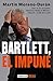 Bartlett, el impune